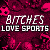 Bitches Love Sports