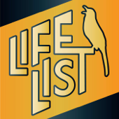 Life List: A Birding Podcast