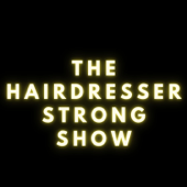 The Hairdresser Strong Show