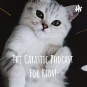 The Catastic Podcast For Kids!
