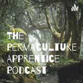 The Permaculture Apprentice Podcast