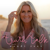 Truth Talk with Wendi