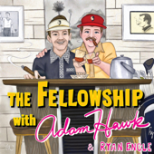 The Fellowship with Adam Hawk