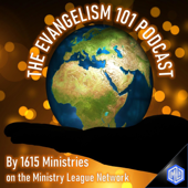 The Evangelism 101 Podcast: by 16:15 Ministries