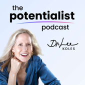 The Potentialist Podcast with Dr. Lee Koles