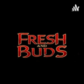 Fresh and Buds