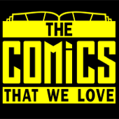 The Comics That We Love