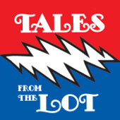 Tales From The Lot - Grateful Dead Show Experiences