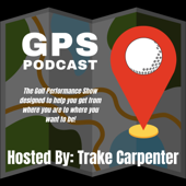 GPS Podcast - Golf Performance Show