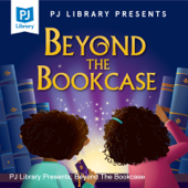 PJ Library Presents: Beyond The Bookcase