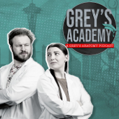 Grey's Academy: A Grey’s Anatomy Podcast