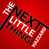 The Next Little Thing