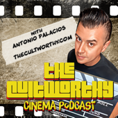 The Cultworthy Cinema Podcast