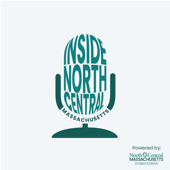 The Inside North Central Massachusetts Podcast