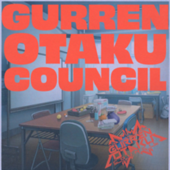 Gurren Otaku Council