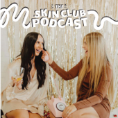 The Skin Club Podcast