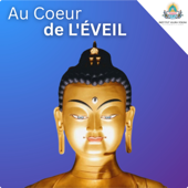 Au Cœur de l'Éveil un podcast sur la Bodhicitta