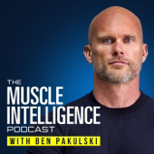 Muscle Intelligence — Longevity, Training & Human Performance with Ben Pakulski