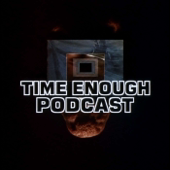 Time Enough Podcast: A Twilight Zone Podcast