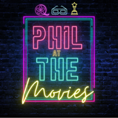Phil At The Movies