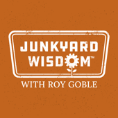 JUNKYARD WISDOM PODCAST