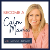 Become A Calm Mama