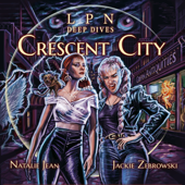 LPN Deep Dives: CRESCENT CITY