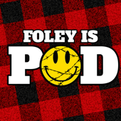 Foley Is Pod