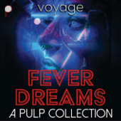 Fever Dreams: A Pulp Collection