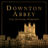 Downton Abbey: The Official Podcast