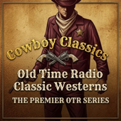 Cowboy Classics Old Time Radio Shows Westerns