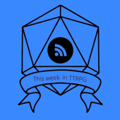 This Week In TTRPG