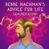 Rebbe Nachman's Advice for Life