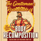 The Gentleman's Roundtable of Body Recomposition