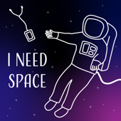 I Need Space