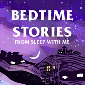 Bedtime Stories to Bore You Asleep from Sleep With Me