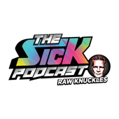 The Sick Podcast - Raw Knuckles with Chris Nilan