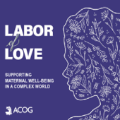 Labor of Love: Supporting Maternal Well-Being in a Complex World