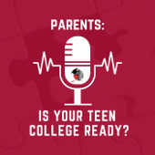 Parents: Is Your Teen College Ready?