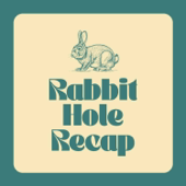 Rabbit Hole Recap