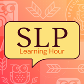 SLP Learning Hour