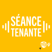 Séance Tenante