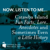 Now, Listen to Me... Catawba Island Fun Facts, Lore, Anecdotes and Sometimes Even a Little History