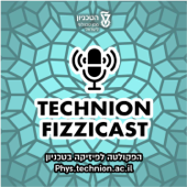 TECHNION FIZZICAST