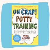 The Oh Crap! Potty Training Podcast