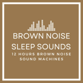 Brown Noise Sleep Sounds