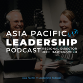 Asia Pacific // Leadership Podcast