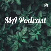 MA Podcast