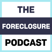 The Foreclosure Podcast