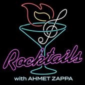 ROCKTAILS with Ahmet Zappa